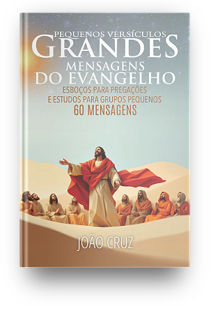 Pequenos Versículos, Grandes Mensagens do Evangelho - 60 mensagens - NOVA CAPA - FRETE GRATUITO
