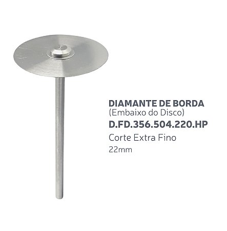 Disco Diamantado - Diamante de Borda (Embaixo do disco) D.FD.356.504.220.HP