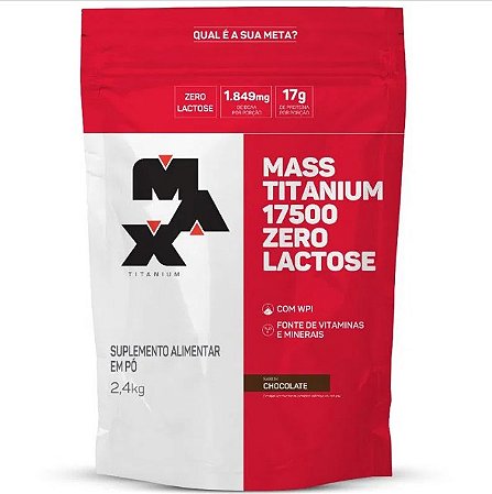 Mass Titanium 17500 ZERO LACTOSE 2,4kg - Max Titanium (Sabor Chocolate)