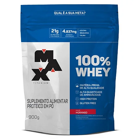 100% Whey Refil I Max Titanium - Sabor: Morango (900g)