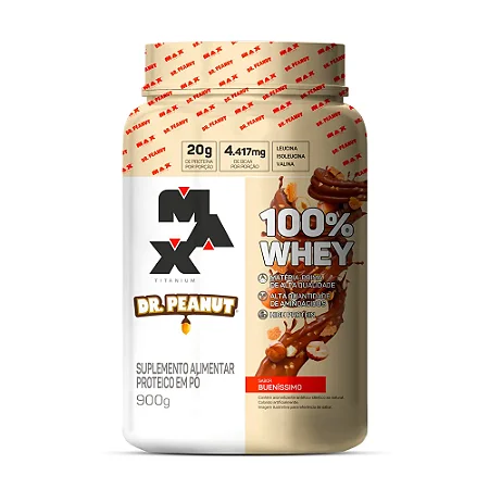 100% Whey Dr. Peanut I  Max Titanium - Sabor Bueníssimo
