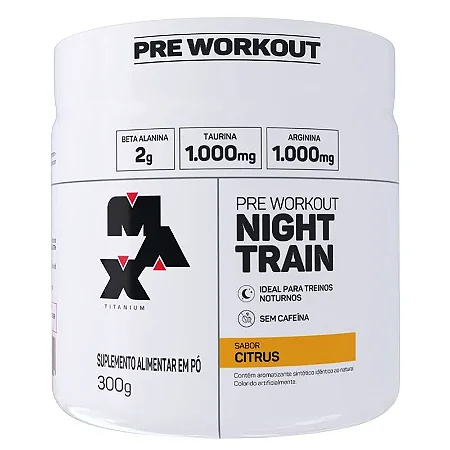 Night Train - Max Titanium Citrus 300g