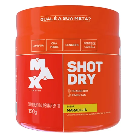 Shot Dry I Max Titanium - Sabor: Maracujá (150g)