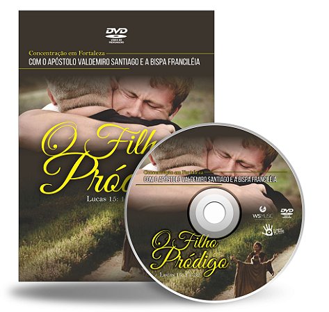 DVD O Filho Pródigo - Concentração Fortaleza ''Apóstolo Valdemiro Santiago''