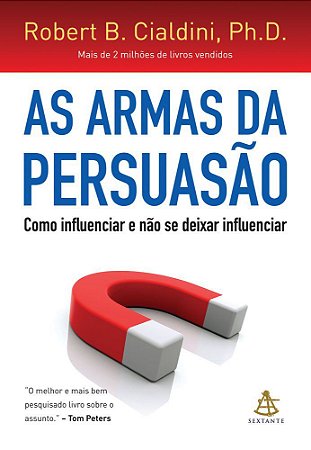 AS ARMAS DA PERSUASÃO - SEXTANTE