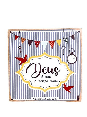 Box Deus e bom o tempo todo 12x12cm