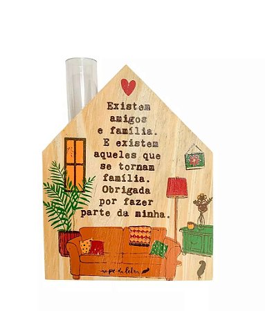 Mini Vaso Casinha Amigos e familia - Pinus 10x8 cm