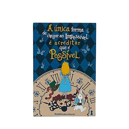 QUADRO BOX DECORATIVO ALICE ACREDITAR QUE E POSSIVEL 10x15