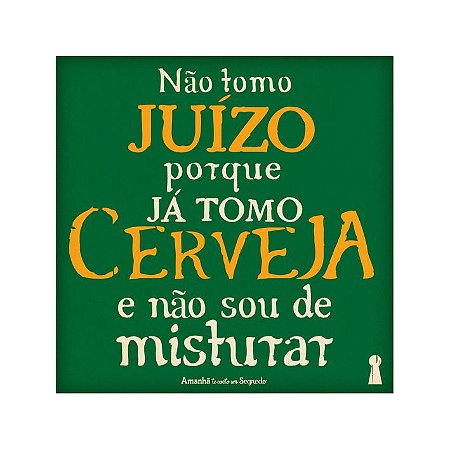 Ima Porta Copos Nao tomo Juizo tomo cerveja