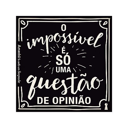 Ima Porta Copos O impossível é só questão de opinião