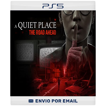 A Quiet Place: The Road Ahead - PS5 Digital