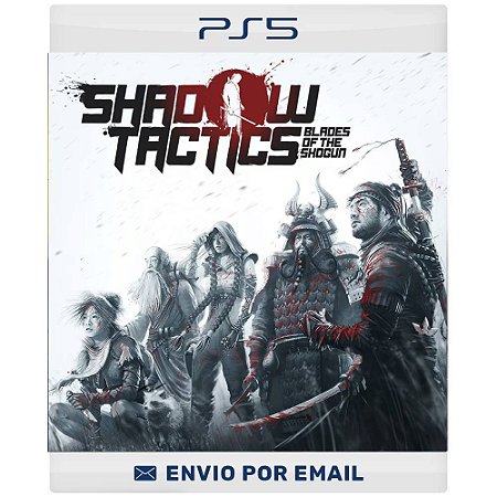 Shadow Tactics: Blades of the Shogun - PS4 PS5 DIGITAL