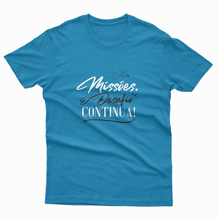 Camiseta Missões o desafio continua azul