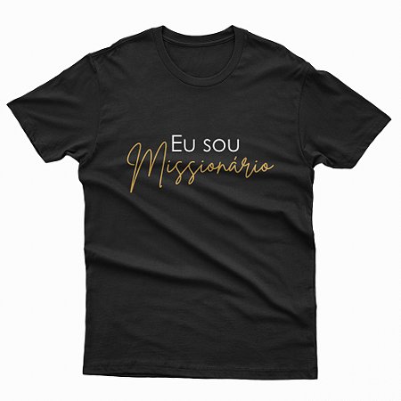 Camiseta Eu sou Missionário