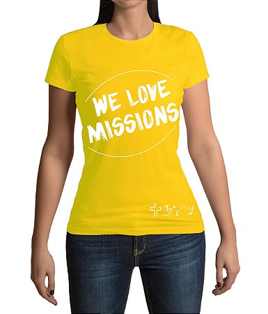 "We love Missions" - Baby look amarela