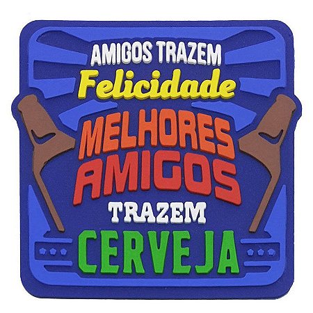 Porta Copo Melhores amigos trazem Cerveja