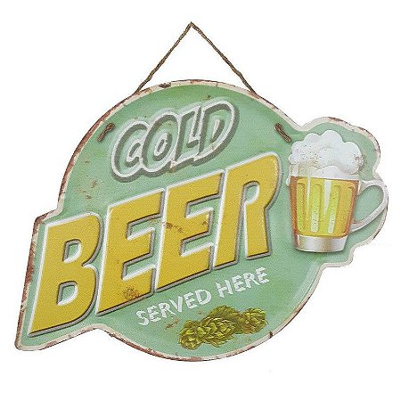 Placa de Metal Alto Relevo Cold Beer Served Here