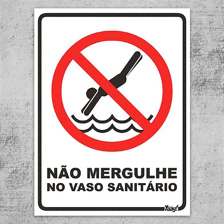 Placa Proibido Mergulhar no Vaso Sanitário - 15 x 20 cm