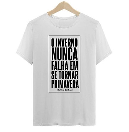 Camiseta BRANCA - O inverno nunca falha