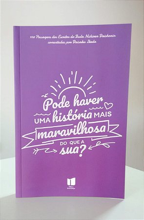 Pode haver uma história mais maravilhosa do que a sua?