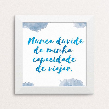Quadro Nunca duvide