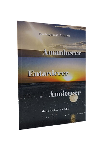 Amanhecer, entardecer, anoitecer