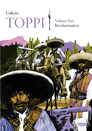 Coleção Toppi vol. 6 Revolucionários