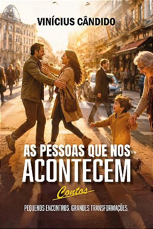 As pessoas que nos acontecem de Vinícius Cândido ( contos)
