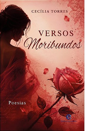 Versos Moribundos da Cecília Torres (poesias)