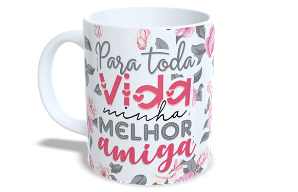 Para toda vida minha melhor Amiga - Personalizar