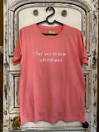 Camiseta Say Yes To New Adventures (P)