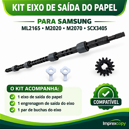 KIT EIXO SAIDA DO PAPEL + BUCHAS + ENGRENAGEM SAMSUNG SCX3405 / ML2165 I COMPATÍVEL