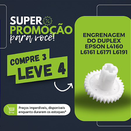 COMPRE 3 LEVE 4  - ENGRENAGEM DO DUPLEX EPSON L4160 L6161 L6171 L6191 | COMPATÍVEL