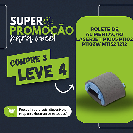 COMPRE 3 LEVE 4  - ROLETE DE ALIMENTAÇÃO LASERJET P1005 P1102 P1102W M1132 1212