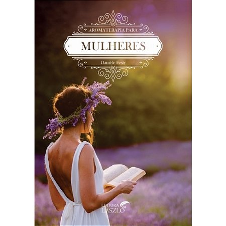 Livro Aromaterapia Para Mulheres