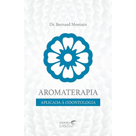 Livro Aromaterapia Aplicada a Odontologia
