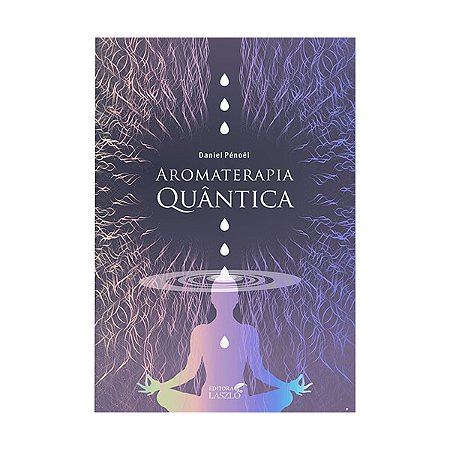 Livro Aromaterapia Quântica