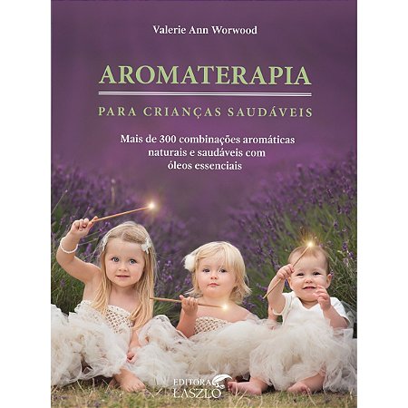 Livro Aromaterapia Para Crianças Saudáveis
