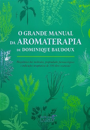 Livro O Grande Manual da Aromaterapia