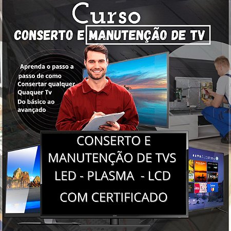 Curso Concerto e manutenção de Tvs Plas Led Lcd, Do basico ao avançado