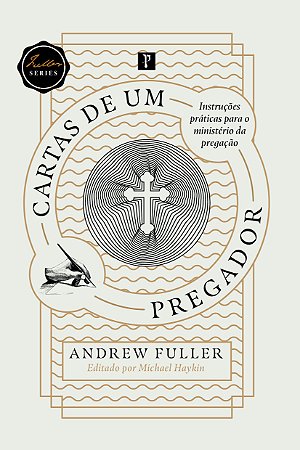 Cartas De Um Pregador - Andrew Fuller