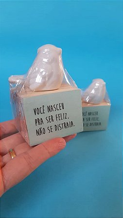 Escultura Toquinho Passarinho - Você nasceu pra ser feliz, não se distraia
