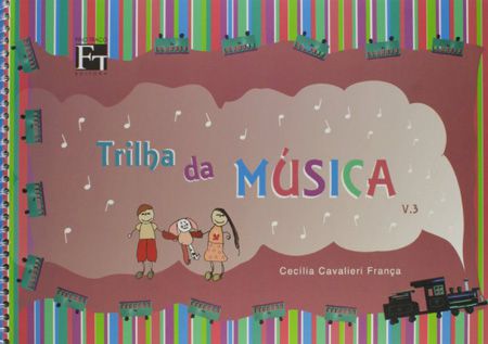 TRILHA DA MÚSICA - VOL. 3 - CECÍLIA CAVALIERI FRANÇA
