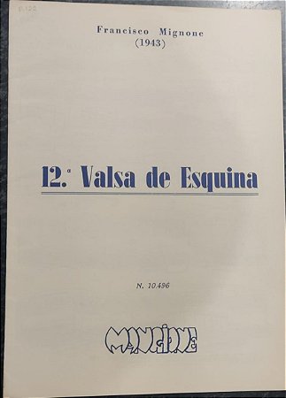VALSA DE ESQUINA N° 12 - partitura para piano – Francisco Mignone