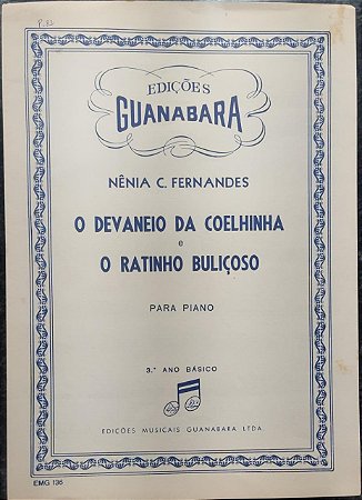 O DEVANEIO DA COELHINHA e O RATINHO BULIÇOSO - partituras para piano - Nênia C. Fernandes
