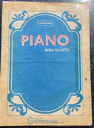 PIANO – partitura para piano solo e cifras para violão - Bebu Silvetti