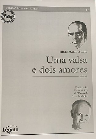 UMA VALSA E DOIS AMORES - partitura para violão - Dilermando Reis