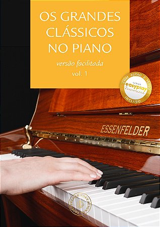 OS GRANDES CLÁSSICOS NO PIANO - Versão facilitada vol. 1