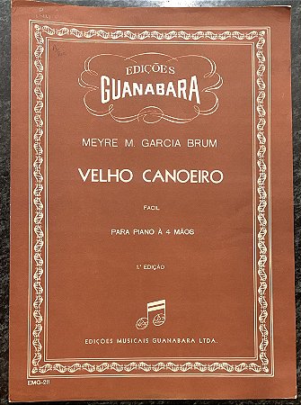 VELHO CANOEIRO - partitura para piano a 4 mãos - Meyre M. Garcia Brum