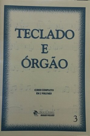 GÊNIOS DO TECLADO – TECLADO E ÓRGÃO VOL.3 - Magdalena Raush-Souto